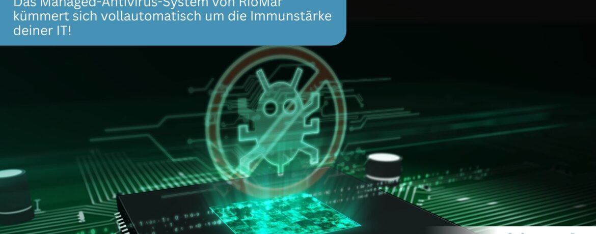 Managed Antivirus – Dein Schutzschild für IT-Sicherheit und Datensicherung