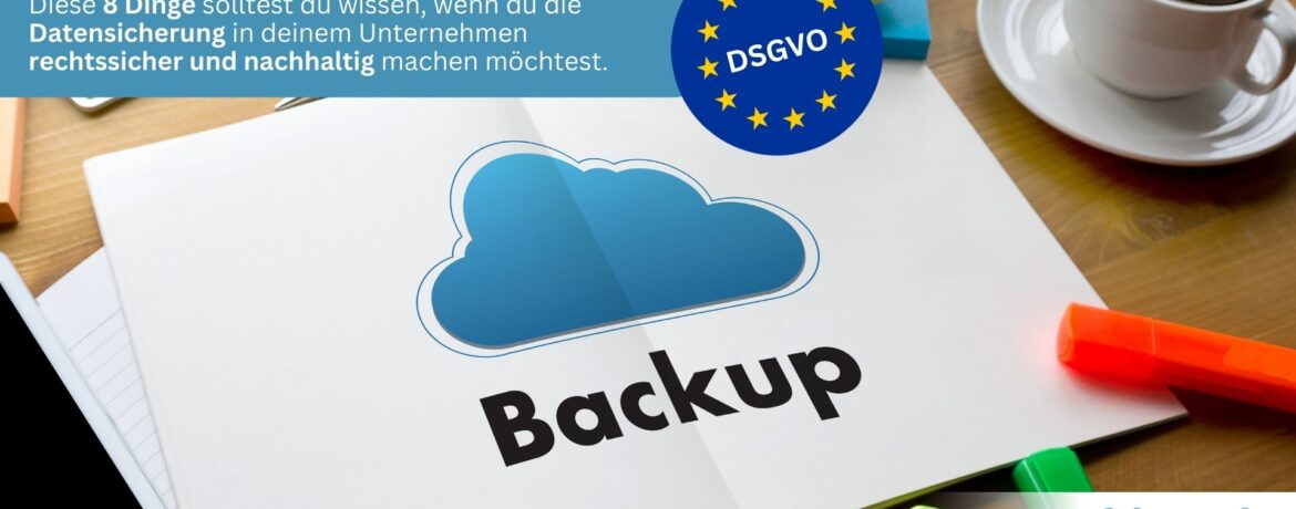 8 Dinge, die du über eine DSGVO-konforme Datensicherung für dein Unternehmen aus der Region Wiesbaden wissen musst