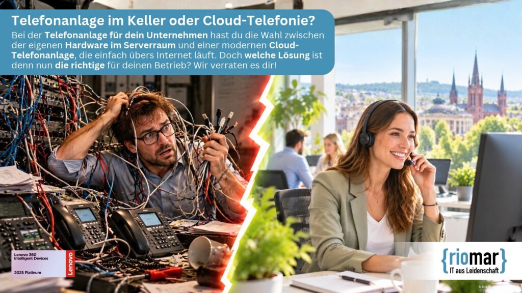 Cloud-Telefonanlage oder eigene Telefonanlage im Keller? Die Entscheidungshilfe für dein Unternehmen in der Region Wiesbaden!